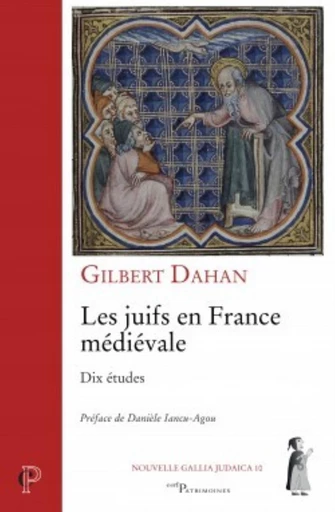 LES JUIFS EN FRANCE MÉDIÉVALE -  DAHAN GILBERT - Editions du Cerf