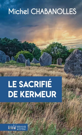 Le sacrifié de Kermeur - Michel Chabanolles - Palémon