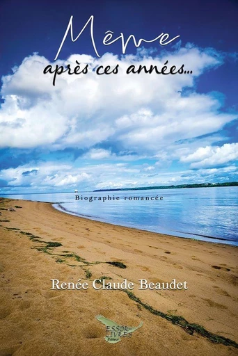 Même après ces années - Renée-Claude Beaudet - Distribulivre