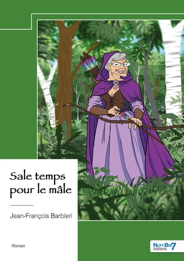 Sale temps pour le mâle - Jean-François Barbieri - Nombre7 Editions