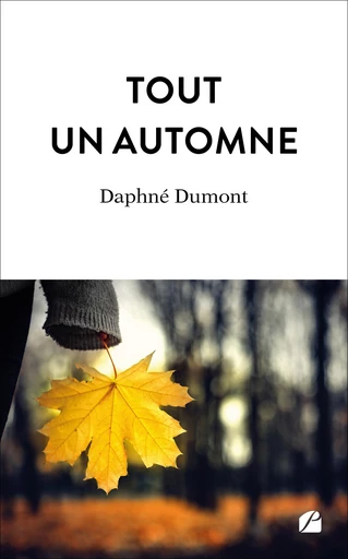 Tout un automne - Daphné Dumont - Editions du Panthéon