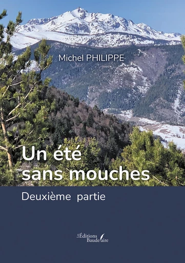 Un été sans mouches - Deuxième partie - Philippe Michel - Éditions Baudelaire