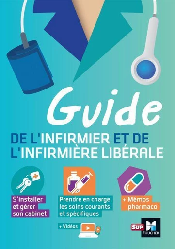 Guide de l'infirmier et de l'infirmière libérale - Nicolas Biret - Foucher