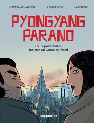 Pyongyang parano -  - MARAbulles