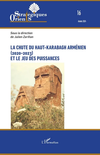 La chute du Haut-Karabagh arménien (2020-2023) et le jeu des puissances -  - Editions L'Harmattan