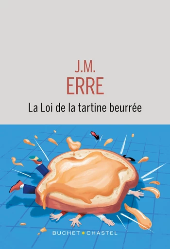 La loi de la tartine beurrée - J.M. Erre - Libella