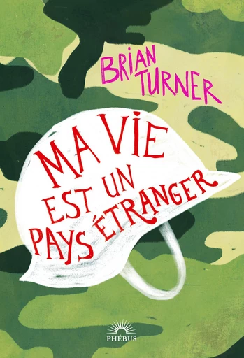 Ma vie est un pays étranger - Brian TURNER - Libella