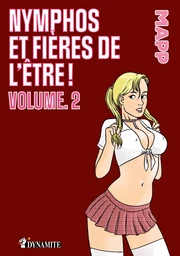 Nymphos et fières de l'être ! Volume 2