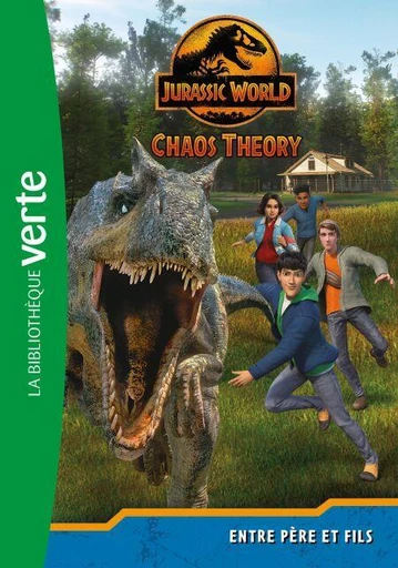 Jurassic World, la théorie du chaos 05 - Entre père et fils -  Universal Studios - Hachette Jeunesse