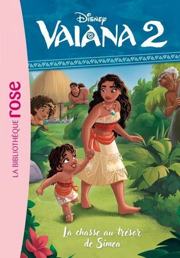 Vaiana 2 01 - La chasse au trésor de Simea -  Walt Disney company - Hachette Jeunesse