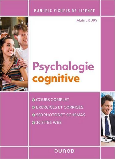 Manuel visuel de psychologie cognitive - 4e éd. - Alain Lieury - Dunod