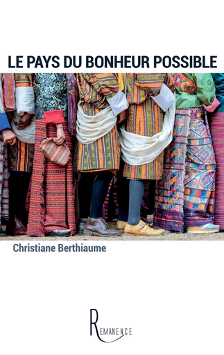 Le pays du bonheur possible - Christiane Berthiaume - éditions de la Rémanence