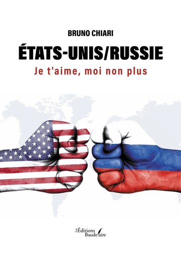 États-Unis/Russie - Bruno Chiari - Éditions Baudelaire