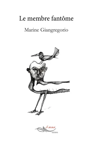 Le membre fantôme - Marine Giangregorio - 5 sens éditions