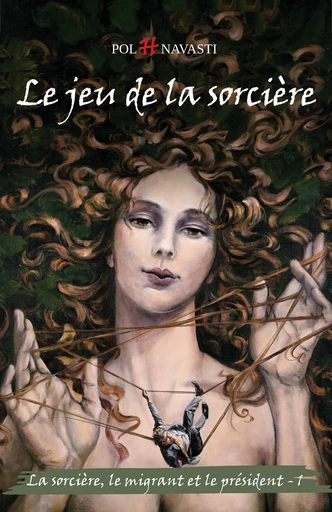 Le Jeu de la sorcière, tome 1 - Pol H. Navasti - Librinova