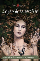 Le Jeu de la sorcière, tome 1