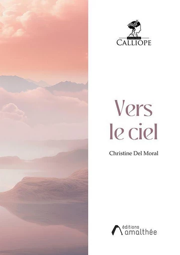 Vers le ciel - Christine Del Moral - Éditions Amalthée