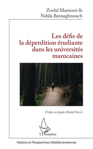 Les défis de la déperdition étudiante dans les universités marocaines - Nabila Bennaghmouch, Zoulal Mansouri - Editions L'Harmattan