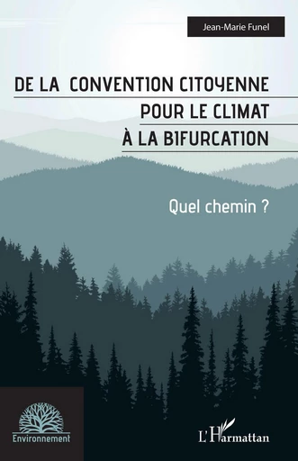 De la convention citoyenne pour le climat à la bifurcation - Jean-Marie Funel - Editions L'Harmattan