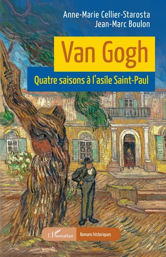 Van Gogh - Anne-Marie Cellier-Starosta, Jean-Marc Boulon - Editions L'Harmattan