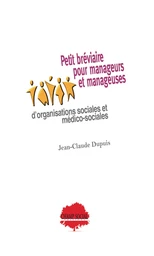 Petit bréviaire pour manageurs et manageuses d’organisations sociales et médico-sociales