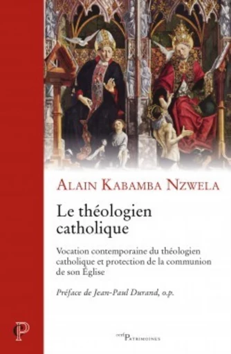 LE THÉOLOGIEN CATHOLIQUE -  KABAMBA NZWELA ALAIN - Editions du Cerf