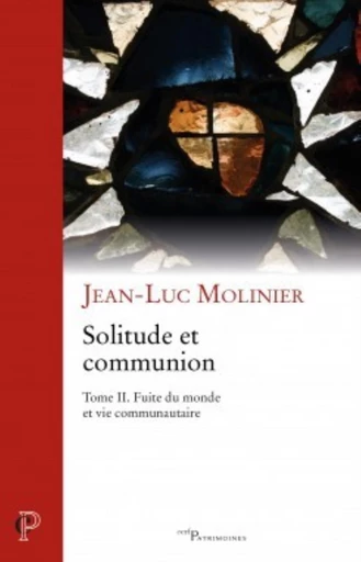 SOLITUDE ET COMMUNION (IVE - VIE SIÈCLE) VOLUME II -  MOLINIER JEAN-LUC - Editions du Cerf