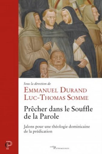 PRÊCHER DANS LE SOUFFLE DE LA PAROLE -  DURAND EMMANUEL,  SOMME LUC-THOMAS - Editions du Cerf