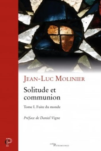 SOLITUDE ET COMMUNION (IVE - VIE SIÈCLE) VOLUME I -  MOLINIER JEAN-LUC - Editions du Cerf