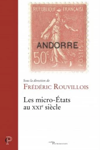 LES MICRO-ÉTATS AU XXIÈME SIÈCLE -  ROUVILLOIS FREDERIC - Editions du Cerf