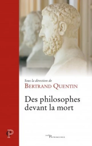 DES PHILOSOPHES DEVANT LA MORT -  QUENTIN BERTRAND - Editions du Cerf