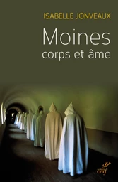 MOINES, CORPS ET ÂMES