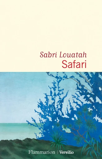 Safari - Sabri Louatah - Versilio