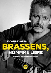 Brassens, homme libre (Nouvelle édition)