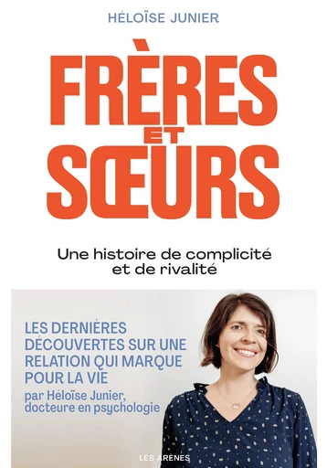 Frères et soeurs - Une histoire de complicité et de rivalité - Héloïse Junier - Groupe Margot