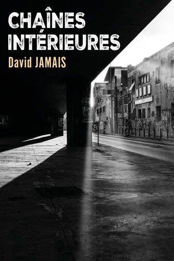 Chaînes intérieures - David JAMAIS - Librinova