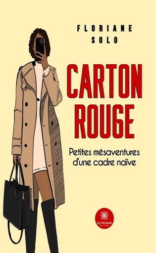 Carton rouge - Floriane Solo - Le Lys Bleu Éditions