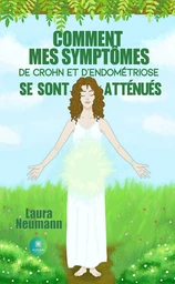 Comment mes symptômes de Crohn et d’endométriose se sont atténués