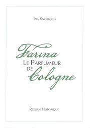 Farina, le parfumeur de Cologne