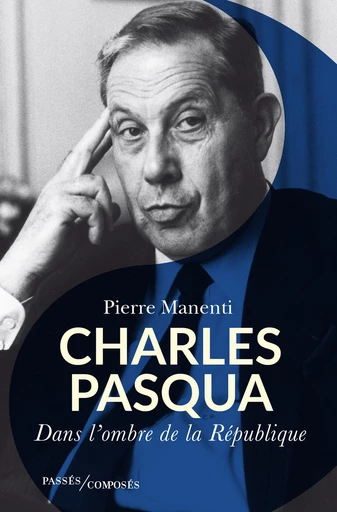 Charles Pasqua - Pierre Manenti - Humensis