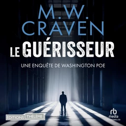 Le guérisseur - Une enquête de Washington Poe