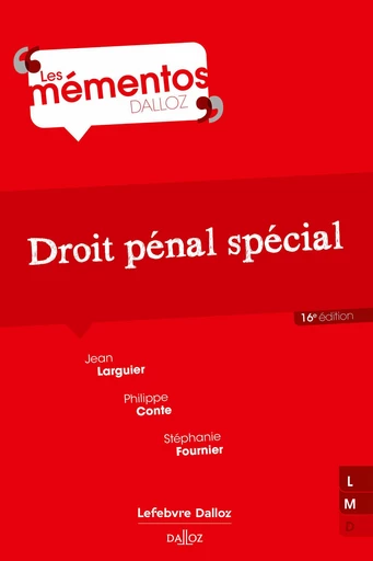 Droit pénal spécial. 16e éd. (N) - Jean Larguier, Philippe Conte, Stéphanie Fournier - Groupe Lefebvre Dalloz