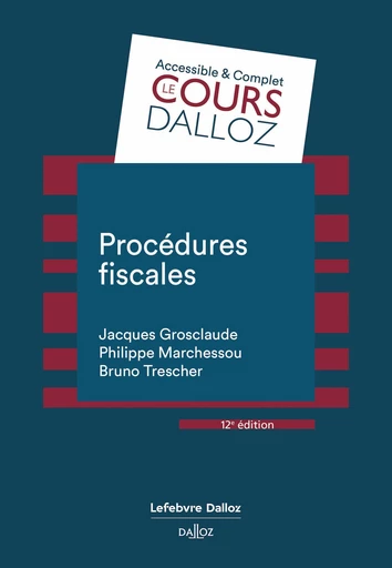 Procédures fiscales. 12e éd. (N) - Jacques Grosclaude, Philippe Marchessou, Bruno Trescher - Groupe Lefebvre Dalloz