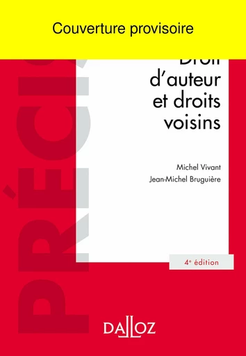 Droit d'auteur et droits voisins. 5e éd. (N) - Michel Vivant, Jean-Michel Bruguière - Groupe Lefebvre Dalloz