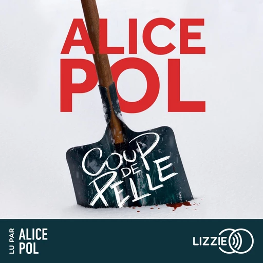 Coup de pelle - Alice Pol - Univers Poche