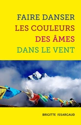 Faire danser les couleurs des âmes dans le vent