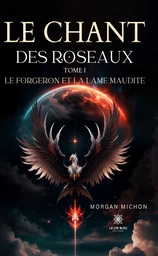 Le chant des roseaux - Tome 1