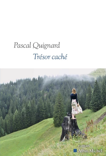 Trésor caché - Pascal Quignard - Albin Michel