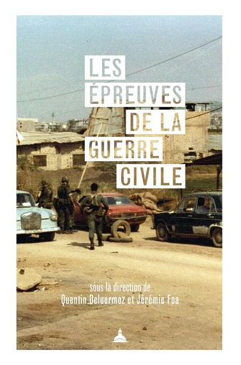 Les épreuves de la guerre civile -  - Éditions de la Sorbonne