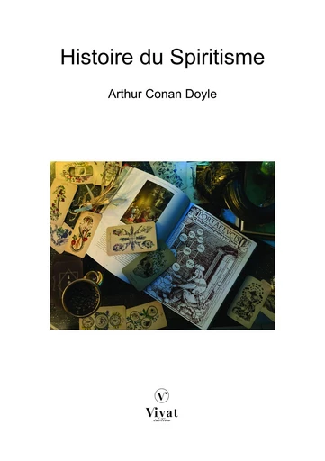 Histoire du Spiritisme - Arthur Conan Doyle - LES EDITIONS VIVAT